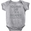 ohn lennon you may say... Baby Onesie