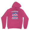 Camping Is Like Sex Unisex Hoodie