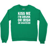 kiss me i'm drunk or irish Crewneck Sweatshirt