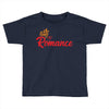 king romance Toddler T-shirt