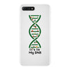 it's in my dna iPhone 7 Plus Case