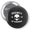 roswell 1947 we remember alien Pin-back button