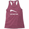 just don't care Racerback Tank