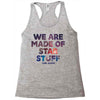 We Are Made Of Star Stuff Racerback Tank