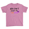 you can't scare me i'm a mother Youth Tee