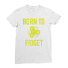 born to fidget Ladies Fitted T-Shirt