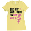 Girls Just Want to Have Fundamental Rights Ladies Fitted T-Shirt