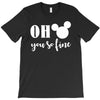 OH You Are so Fine T-Shirt