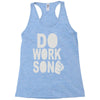 do work son Racerback Tank