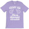 trust me i'm a zombie killer T-Shirt