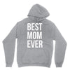 best mom ever Unisex Hoodie