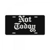 not today License Plate