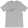 I Never Finish Anything T-Shirt