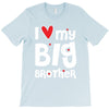 I Love My Big Brother T-Shirt
