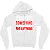 stand for something Zipper Hoodie