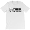 father of the bride T-Shirt