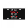 i'm your father's day gift mom says you're welcome, License Plate