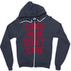 lake hair don't care Zipper Hoodie