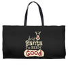 dear santa i've been good Weekender Totes