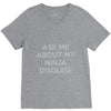 ask me about my ninja disguise V-Neck Tee