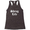 shrug life Racerback Tank