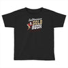 gold rush Toddler T-shirt