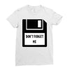 Don't Forget Me Disk Ladies Fitted T-Shirt