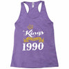 kings are born in 1990 Racerback Tank
