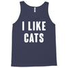 i like cats Tank Top