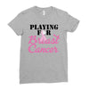 playing for breast cancer Ladies Fitted T-Shirt