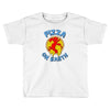 pizza on earth Toddler T-shirt