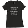 i always mean what i say Ladies Fitted T-Shirt