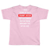 i was going to be a trump voter for halloween but my head wouldn't fit Toddler T-shirt