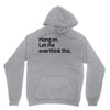 let me overthink this Unisex Hoodie