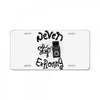 never stop exploring License Plate