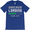 sarcasm loading funny joke T-Shirt