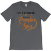 my favorite season is pumpkin spice T-Shirt