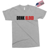 drink blood Exclusive T-shirt