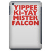 yippee ki yay mister falcon iPad Mini