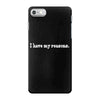 i have my reasons. iPhone 7 Case