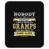 Nobody Is Perfect But If You Are A Gramps You Are Pretty Damn Close Mousepad