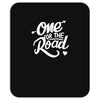 one for the road Mousepad