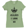 Don't Be Jealous Just Because Look This Good At 60 Ladies Fitted T-Shirt