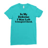 In My Defense I Was Left Unsupervised Ladies Fitted T-Shirt