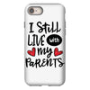 I Still Live With My Parents iPhone 8