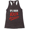 zero hair 100 awesome Racerback Tank