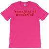 Some Kind Of Wonderful T-Shirt