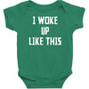 i woke up like this Baby Bodysuit