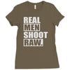 real men shoot raw Ladies Fitted T-Shirt