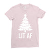 lit af Ladies Fitted T-Shirt